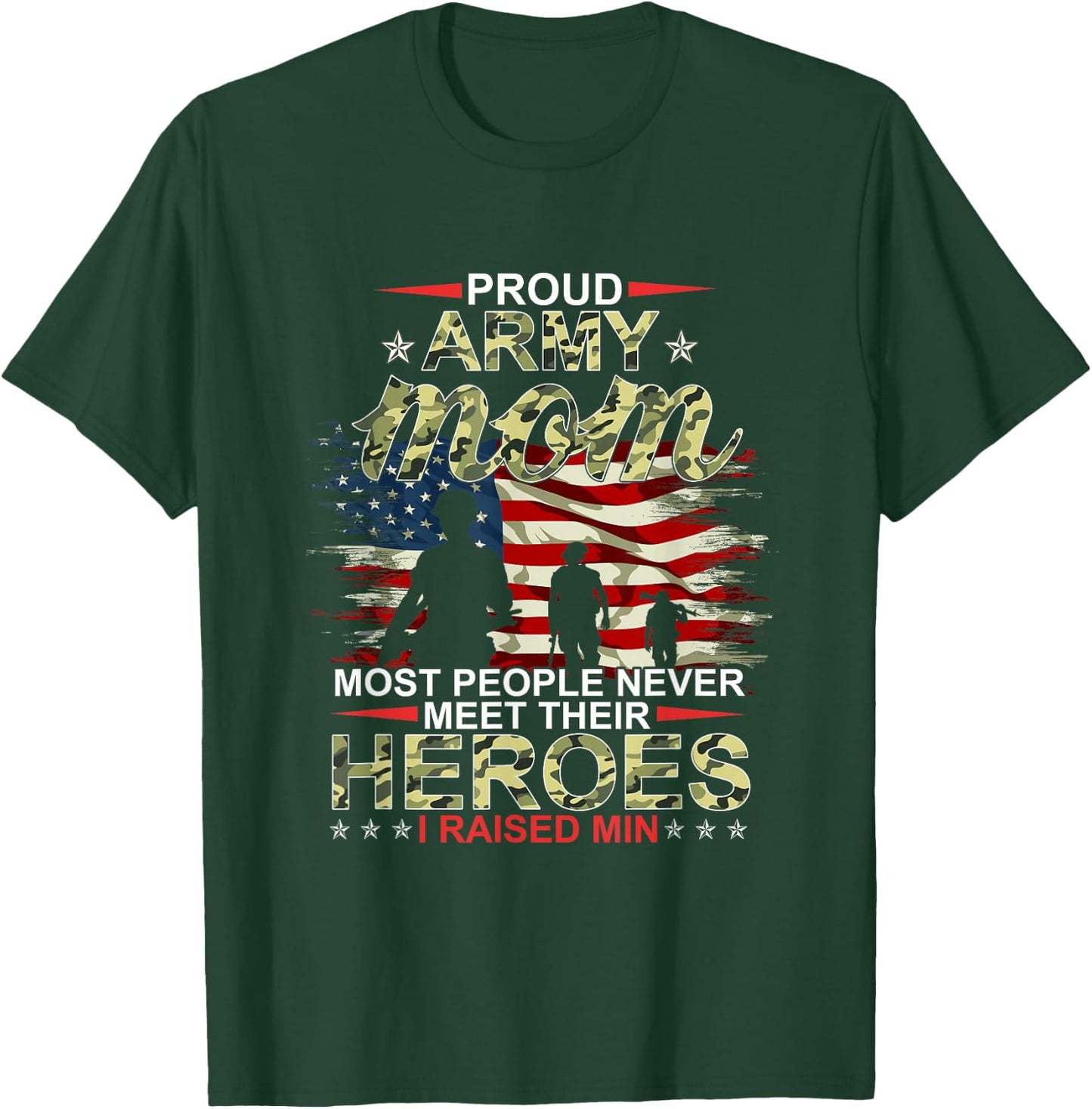 Proud Army Mom I Raised My Heroes T-Shirt - T-Shirt | Forest