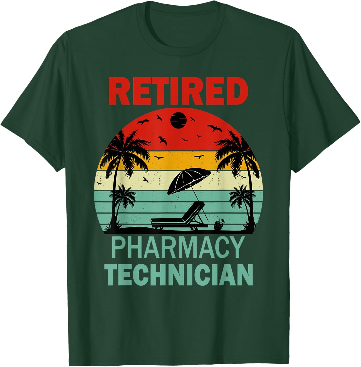 Retired Pharmacy Technician Retirement Gifts T-Shirt - T-Shirt | Forest