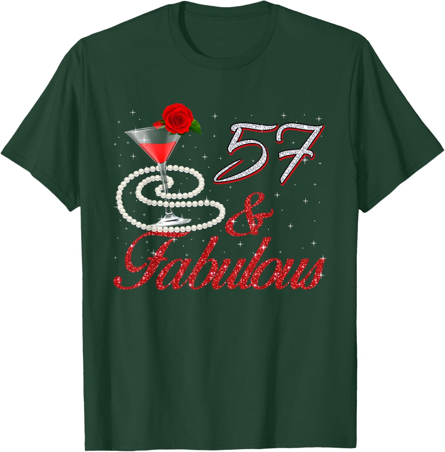57 And Fabulous 57th Birthday 57 Years Old Bday T-Shirt - T-Shirt | Forest