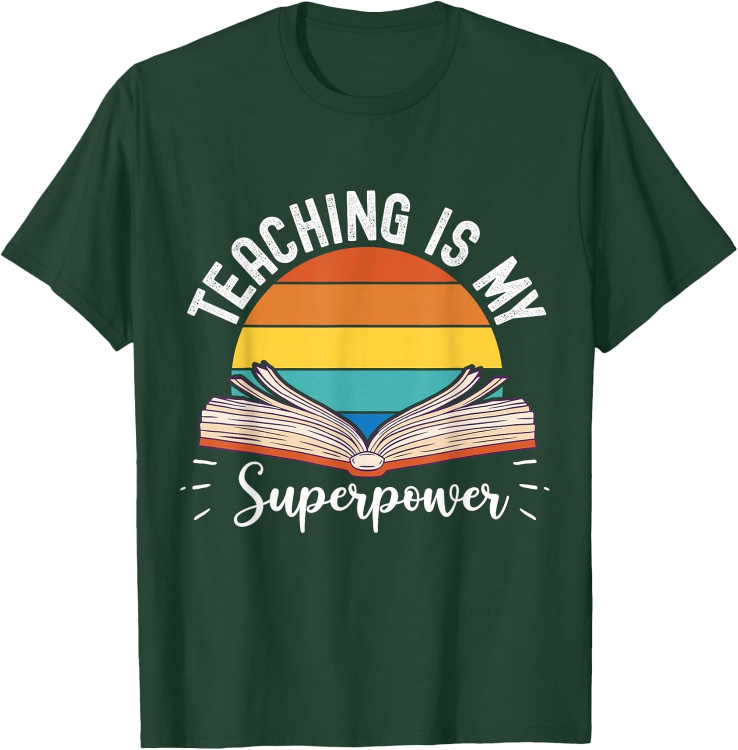 Teaching is my Superpower Back to School Teacher T-Shirt - T-Shirt | Forest
