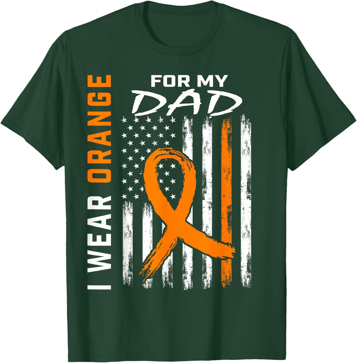 I Wear Orange For My Dad Kidney Cancer Awareness Flag Gifts T-Shirt - T-Shirt | Forest