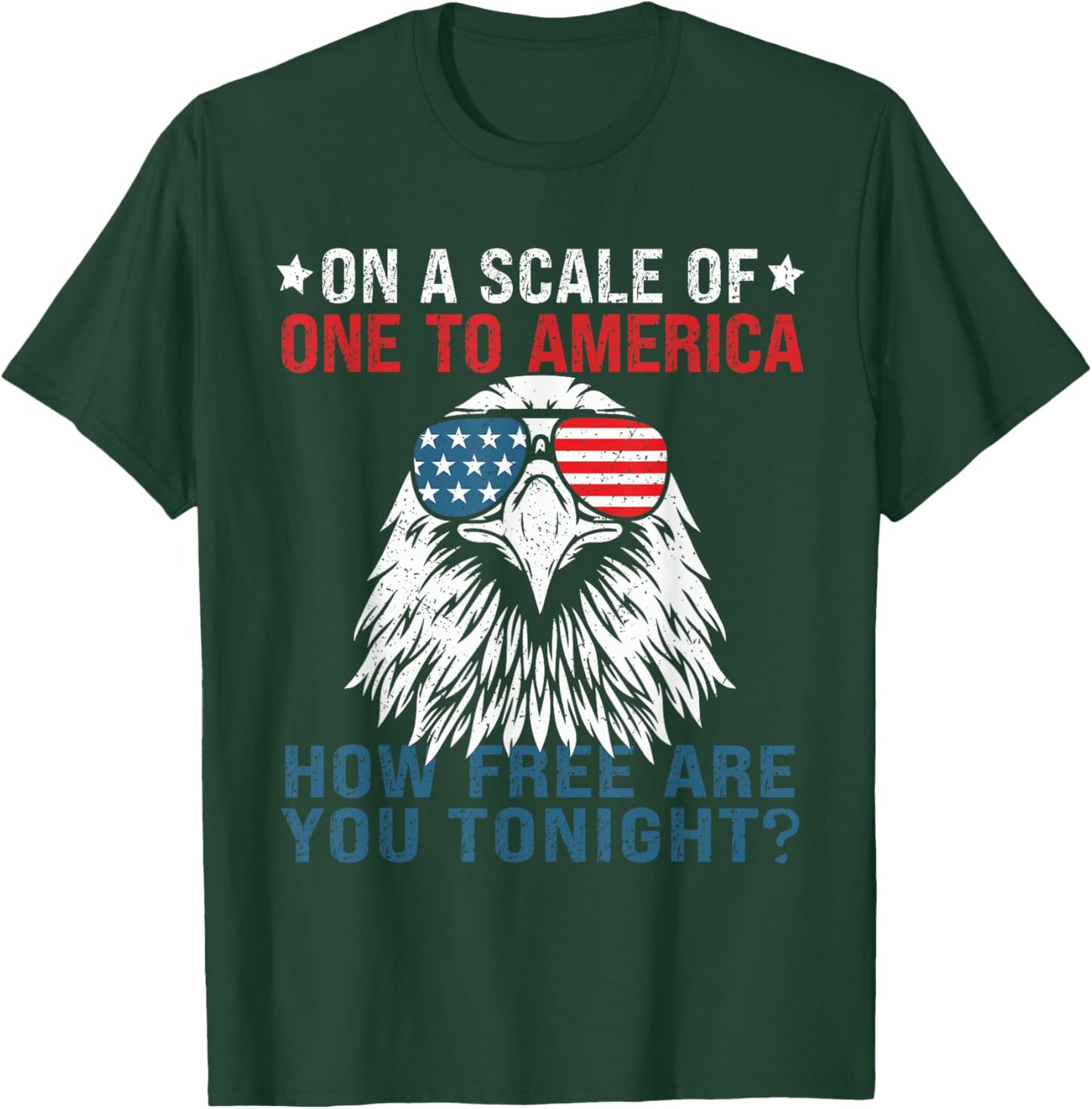 On A Scale Of One To America Patriotic USA Flag 4th of July Women Men T-Shirt - T-Shirt | Forest