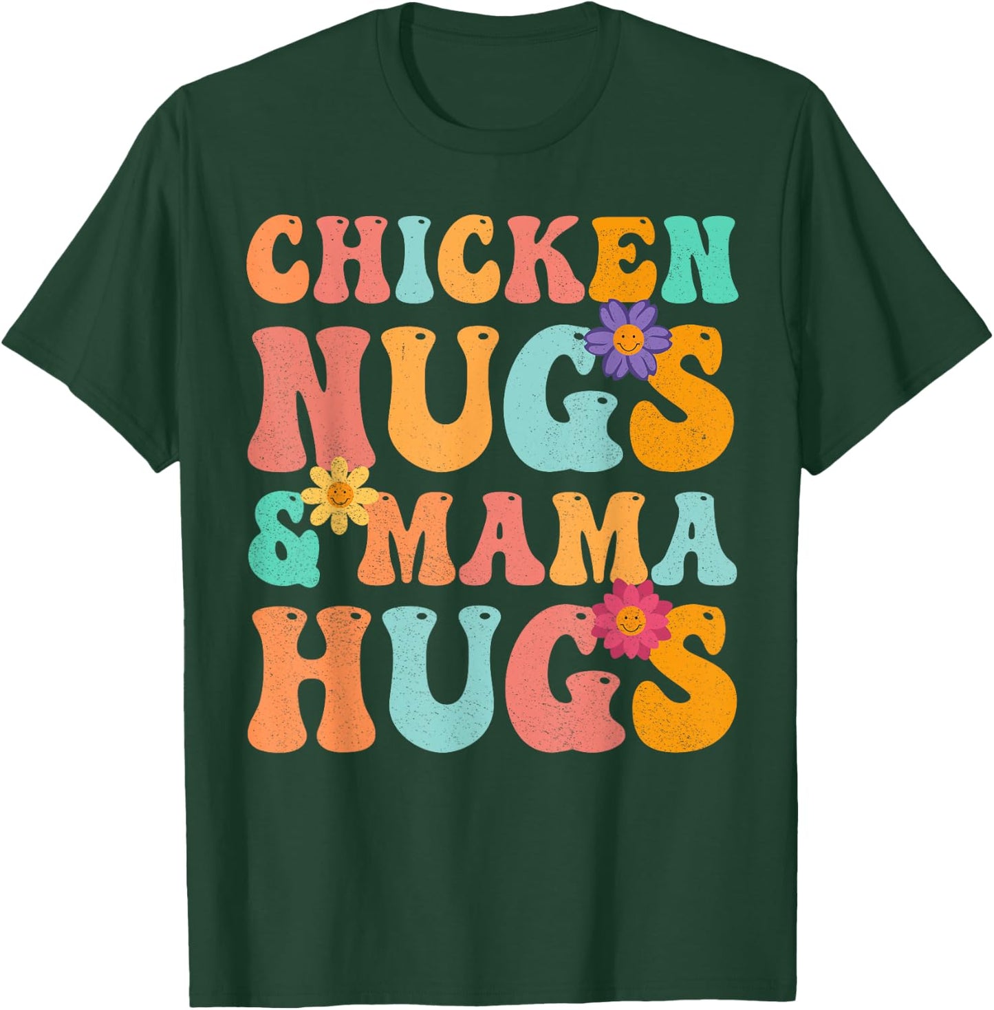 Groovy Chicken Nugs and Mama Hugs for Chicken Nugget Lover T-Shirt - T-Shirt | Forest