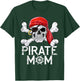 Pirate Mom T shirt Jolly Roger Flag Skull & Crossbones T-Shirt - T-Shirt | Forest