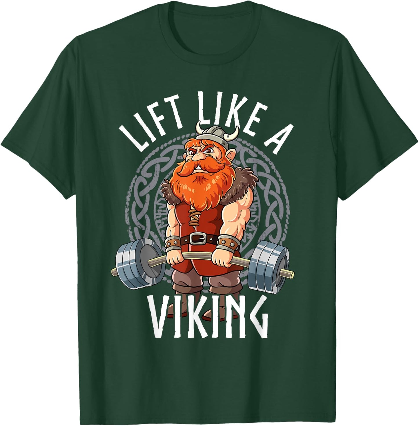 Gym Bodybuilding Lift Like A Viking T-Shirt - T-Shirt | Forest