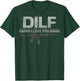 DILF Damn I Love Firearms Funny T-Shirt - T-Shirt | Forest