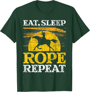 Eat Sleep Rope Repeat - Cowboy Header Heeler Roping Lover T-Shirt - T-Shirt | Forest
