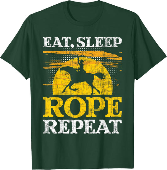 Eat Sleep Rope Repeat - Cowboy Header Heeler Roping Lover T-Shirt - T-Shirt | Forest