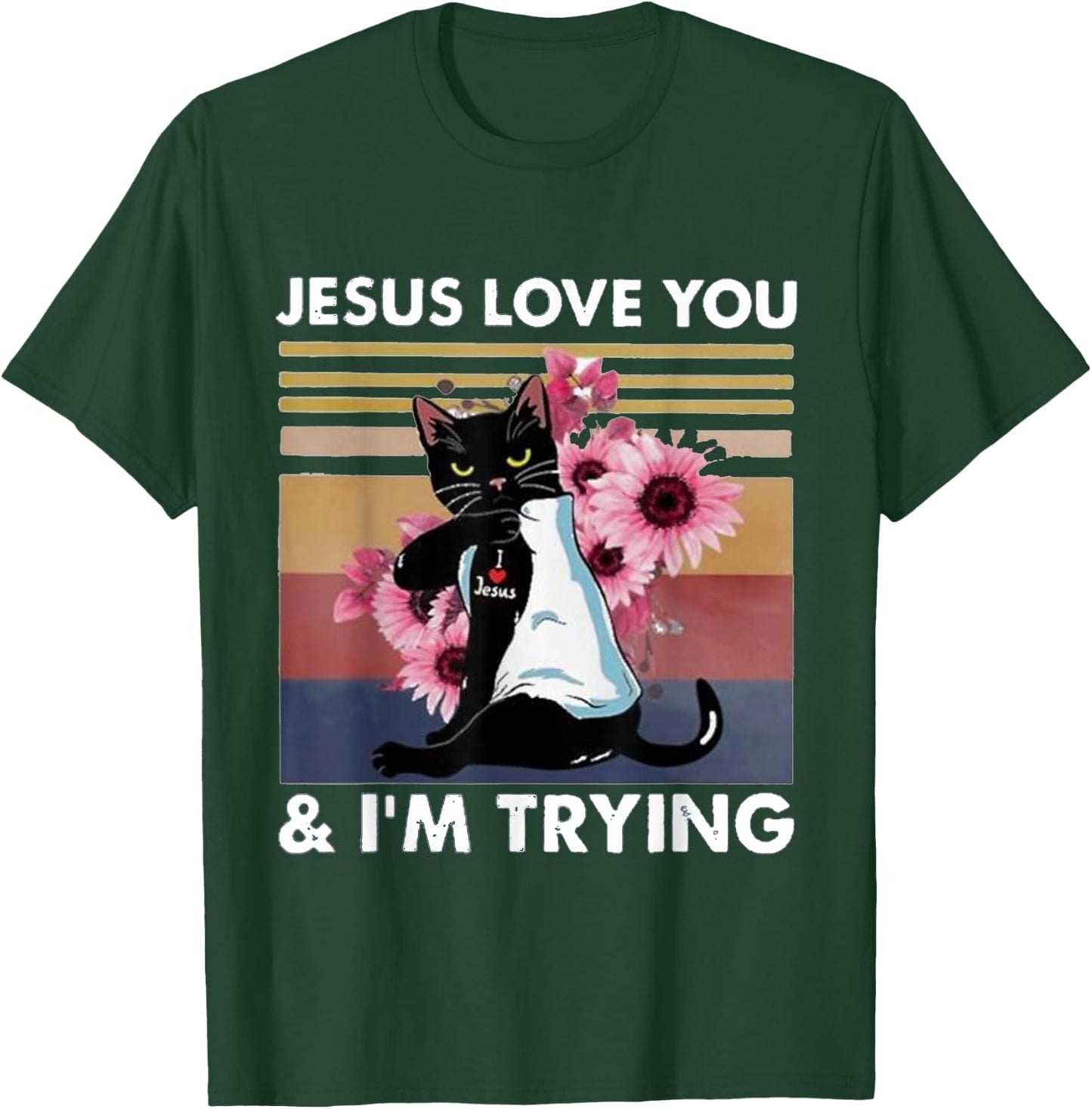 Cat Jesus loves you I'm trying T-Shirt - T-Shirt | Forest