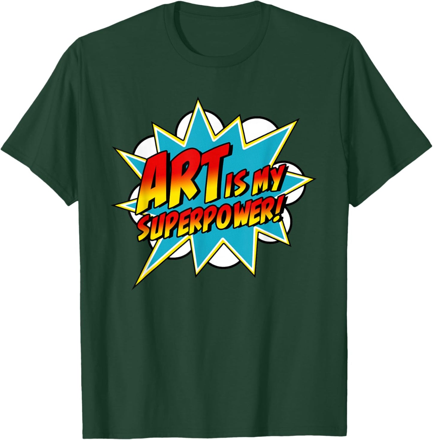 Art is My Superpower | Comic Artist Art Teacher Superhero T-Shirt - T-Shirt | Forest