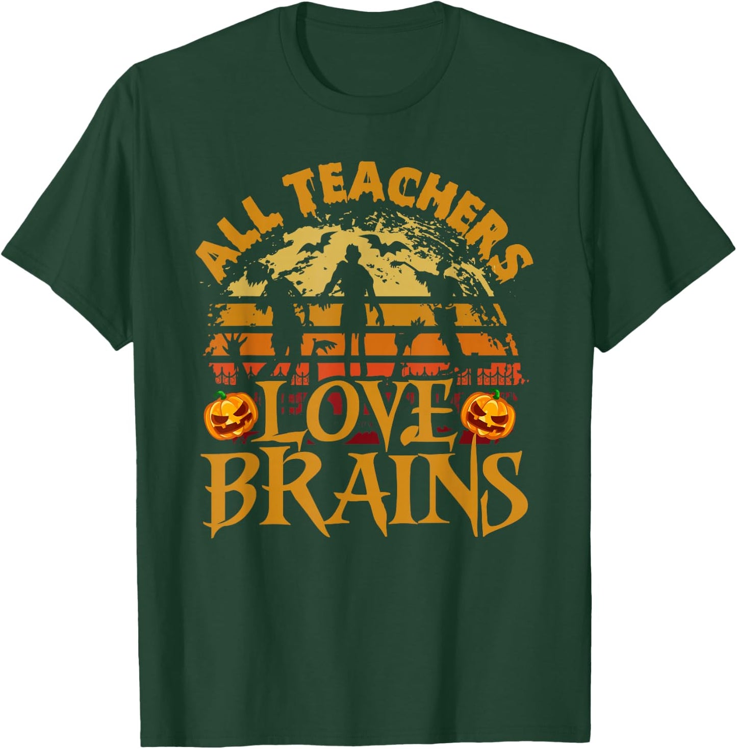 All Teachers Love Brains Funny School Halloween Costume T-Shirt - T-Shirt | Forest