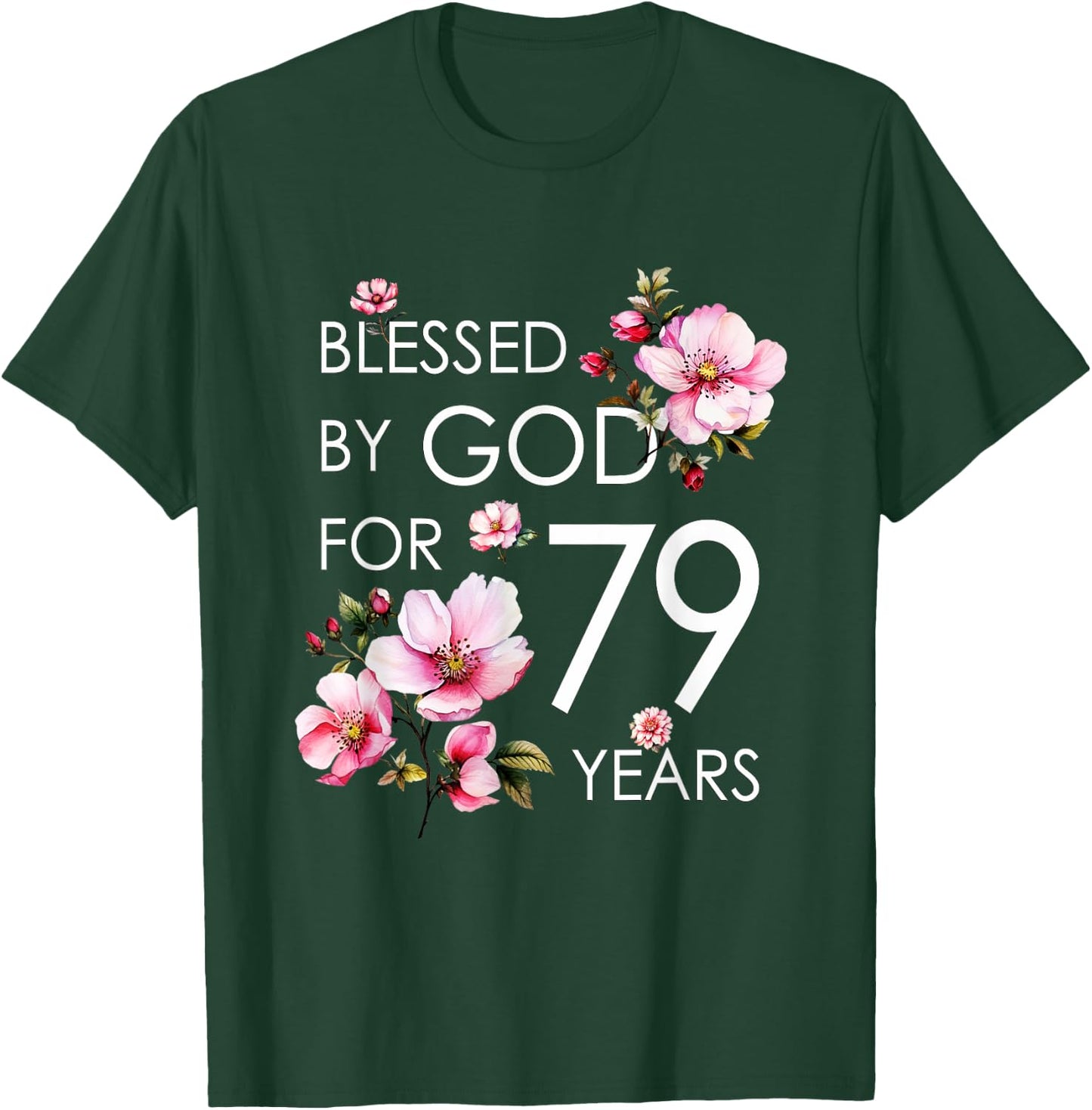 Blessed By God For 79 Years Old Cherry Blossom 79th Birthday T-Shirt - T-Shirt | Forest