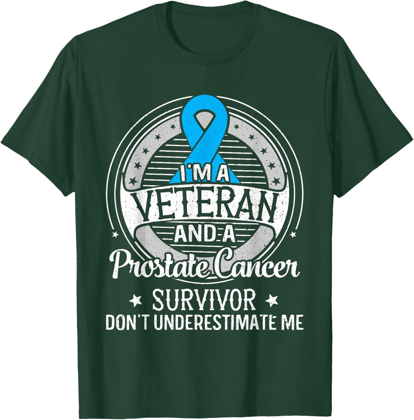 I’m a Veteran and a Prostate Cancer Awareness T-Shirt - T-Shirt | Forest