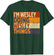Retro I'm WESLEY Doing WESLEY Things Funny Birthday Joke T-Shirt - T-Shirt | Forest