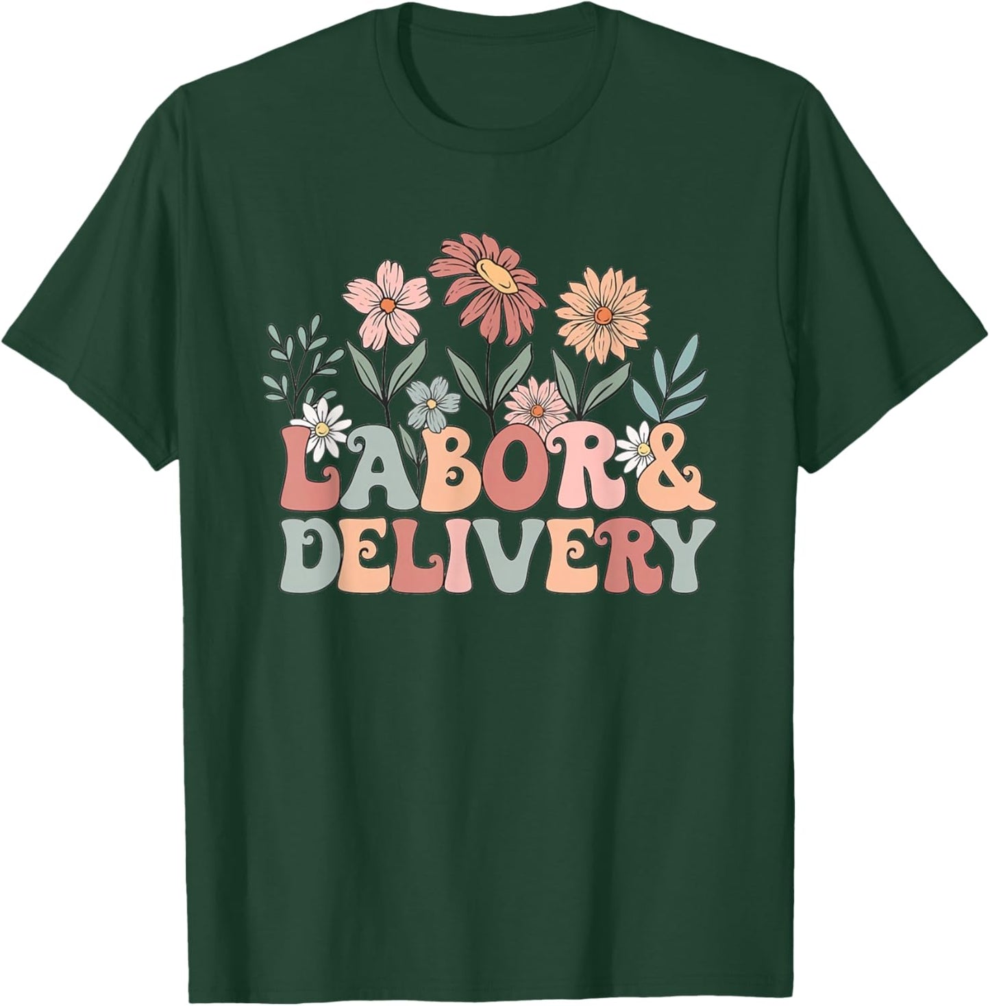 Retro Wildflowers Labor and Delivery Nurse Back To School T-Shirt - T-Shirt | Forest