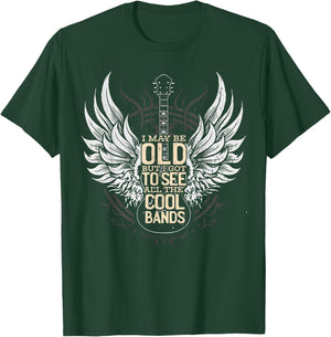I May Be Old But I Got to See All The Cool Bands Concert T-Shirt - T-Shirt | Forest