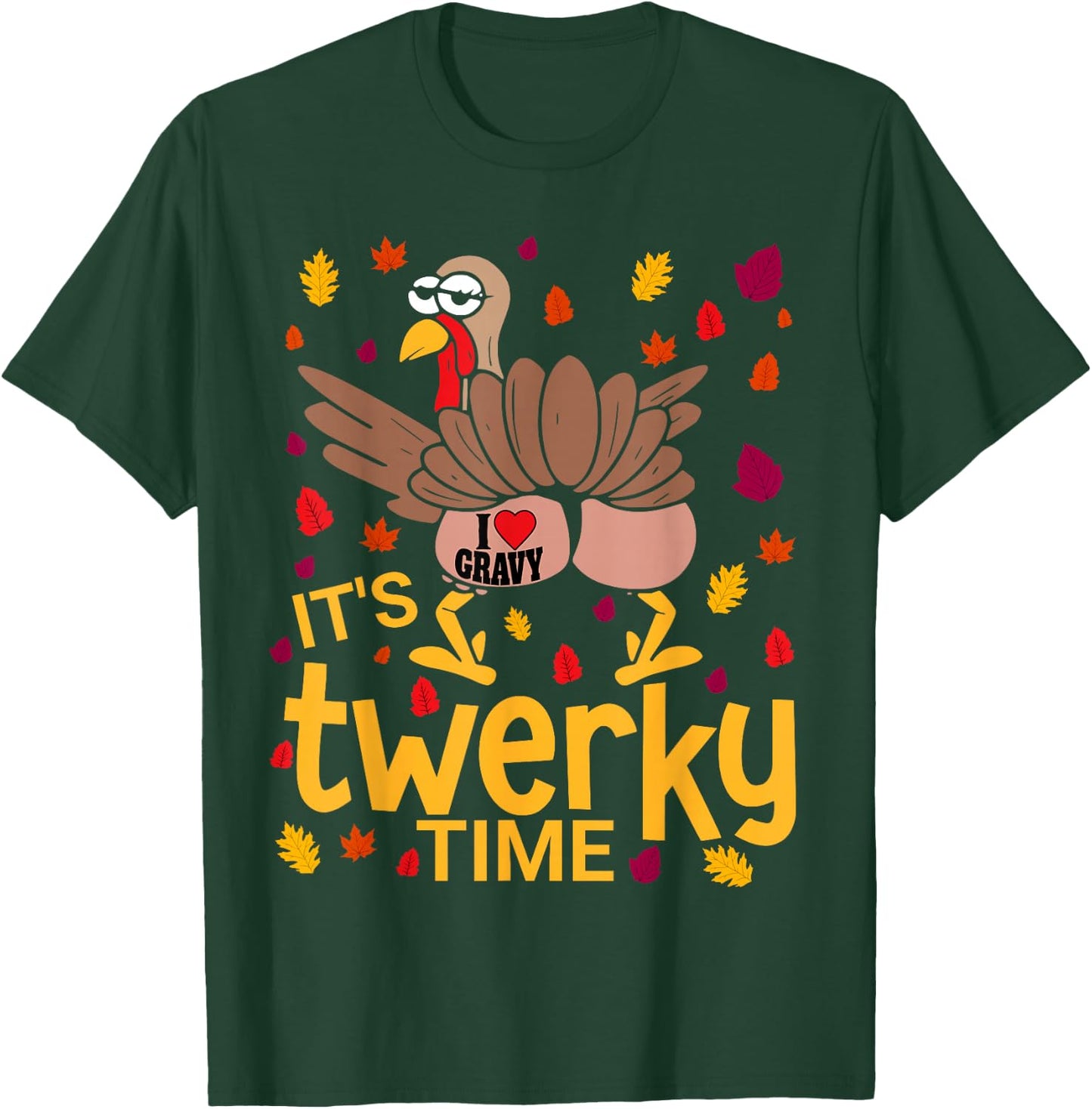 Funny Thanksgiving Twerky Turkey Butt I Heart Gravy T-Shirt - T-Shirt | Forest