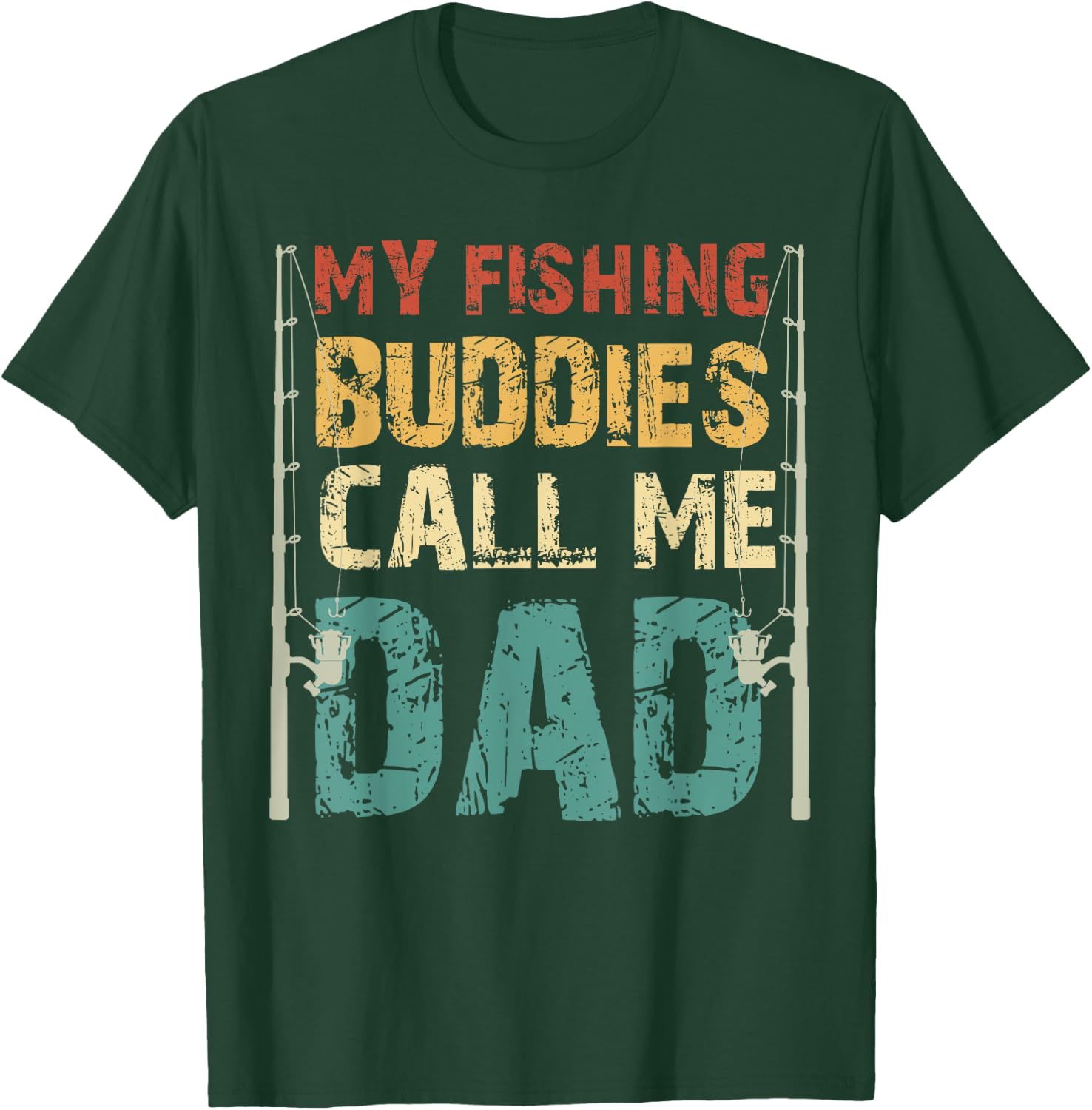 My Fishing Buddies Call Me Dad Father's Day Fisherman Daddy T-Shirt - T-Shirt | Forest