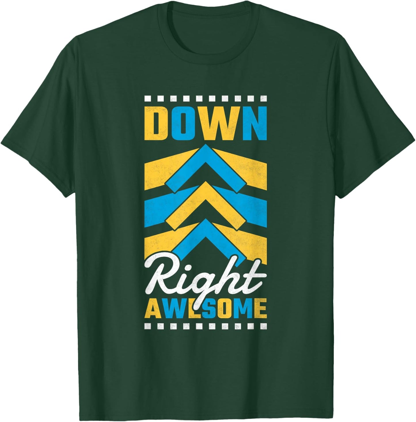 Down Right Awesome, T21 Awareness T-Shirt - T-Shirt | Forest