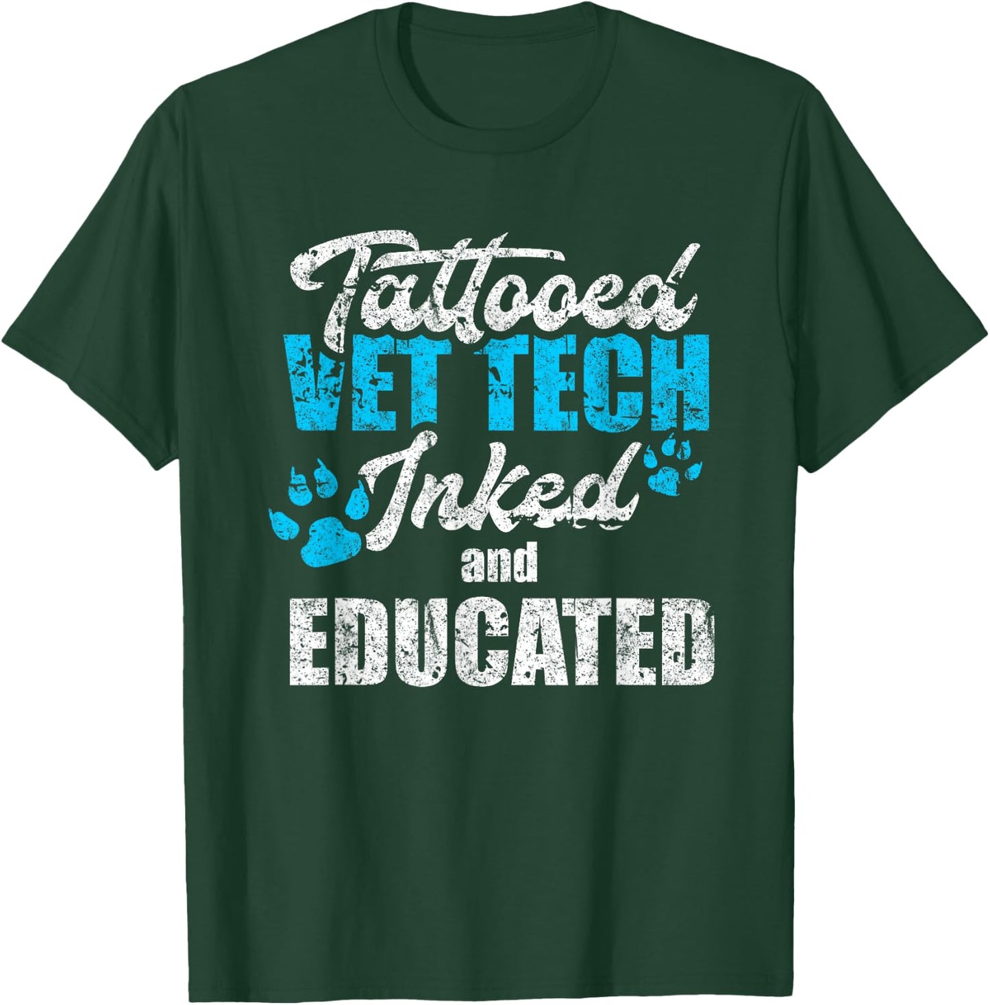 Tattooed Vet Tech Inked And Educated Vintage Vet Tech T-Shirt - T-Shirt | Forest