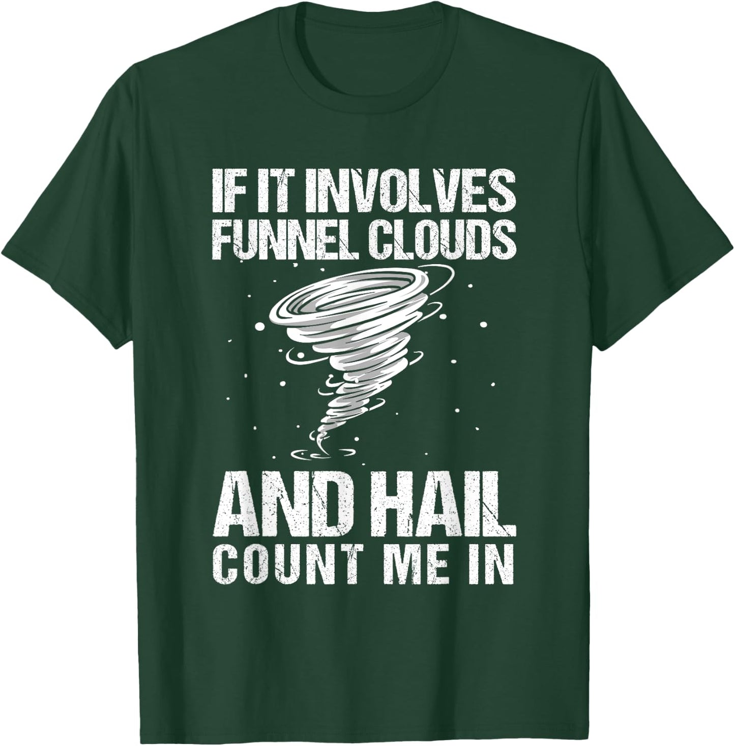 Storm chaser Tornado Storm chasing T-Shirt - T-Shirt | Forest