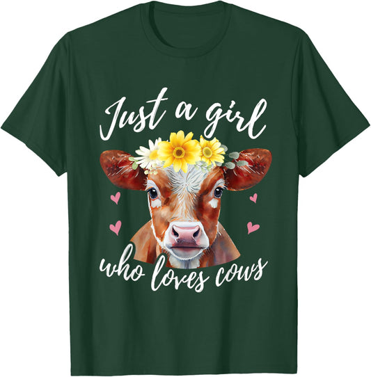 Just A Girl Who Loves Cows - Funny Farmer Cow Lover T-Shirt - T-Shirt | Forest