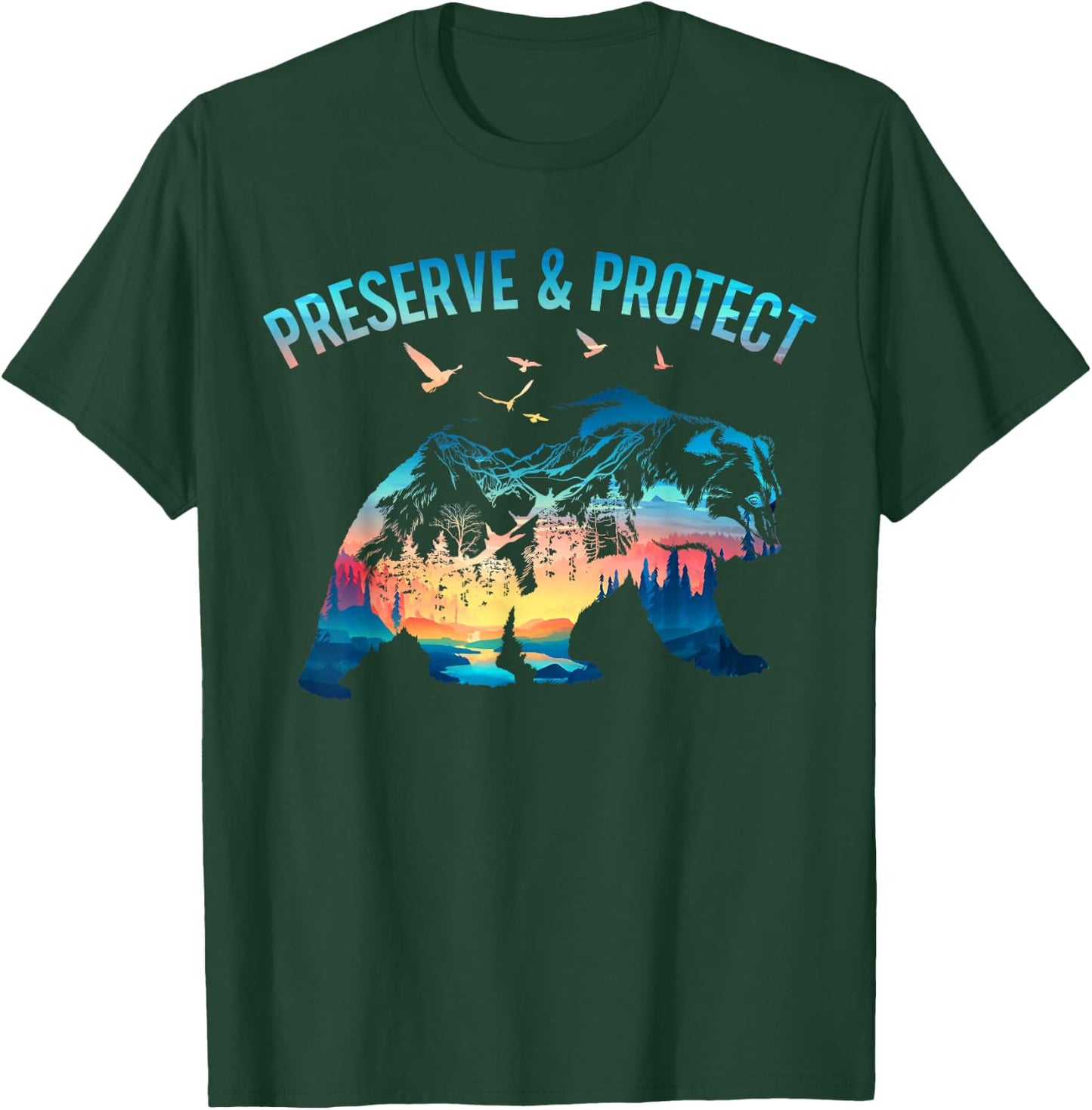 Preserve & Protect National Park Nature Forest Bear Wildlife T-Shirt - T-Shirt | Forest