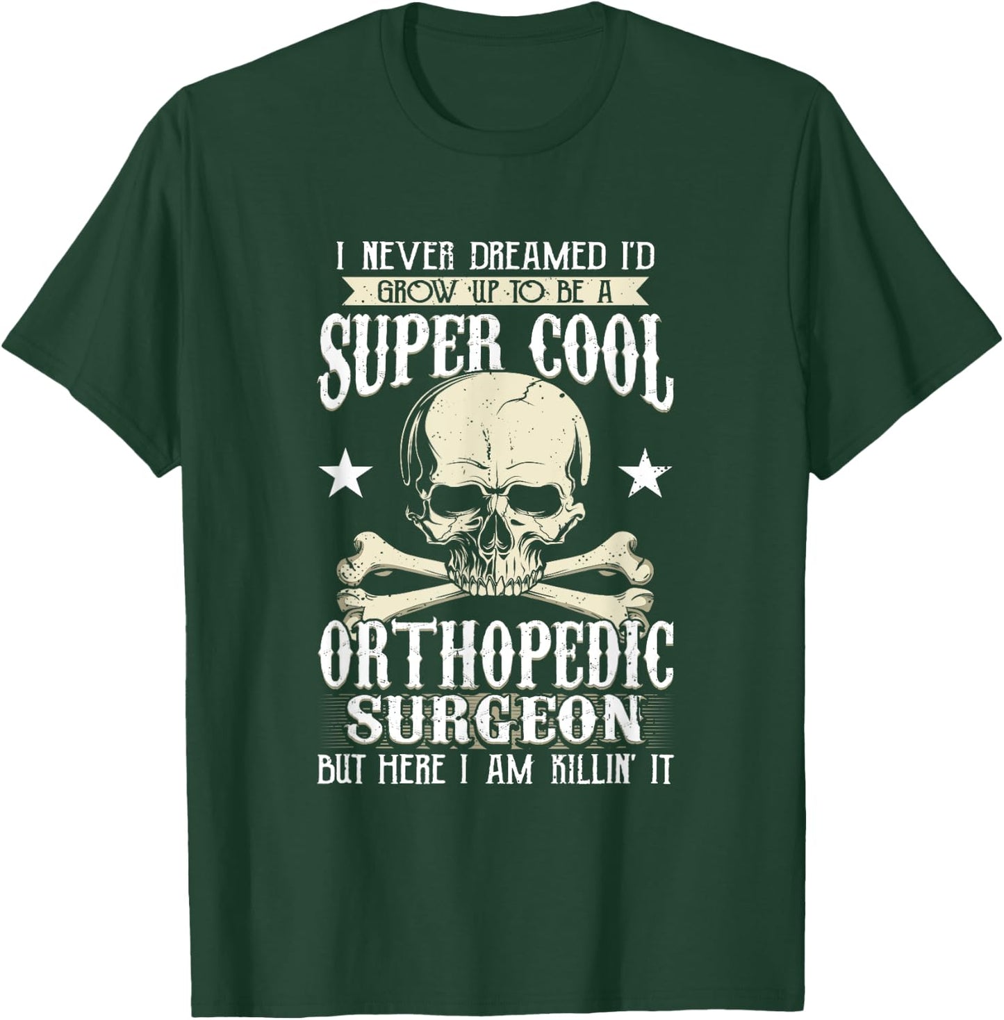 Orthopedic Surgeon Doctor Broken Bone Skull Xray Tech T-Shirt - T-Shirt | Forest