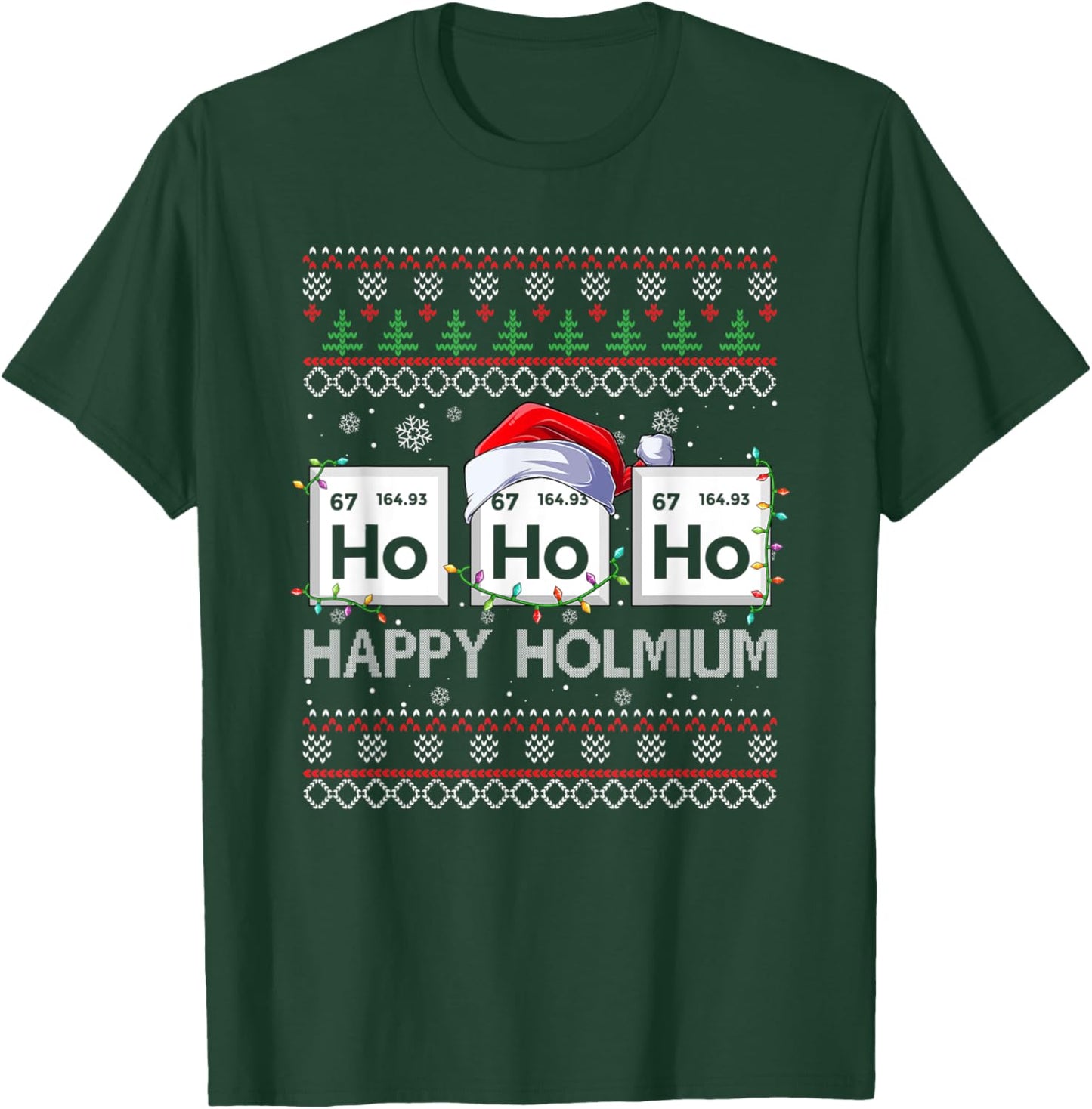 Ho Ho Ho Holmium Science Christmas Chemistry Teacher T-Shirt - T-Shirt | Forest
