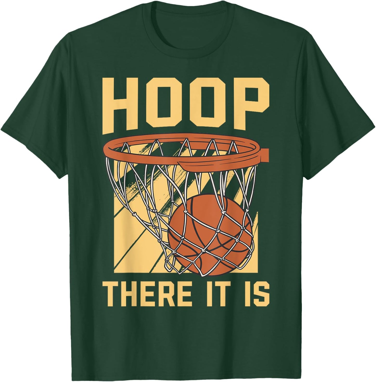 Hoop There It Is T-Shirt - T-Shirt | Forest