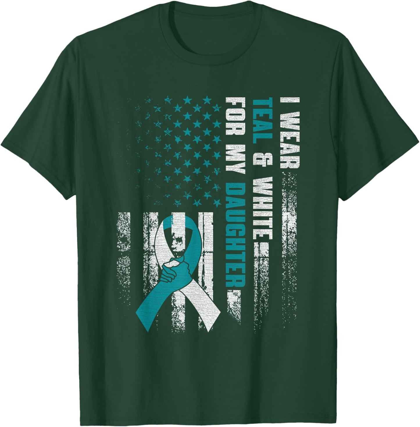 I Wear Teal & White For My Daughter Cervical Cancer Awarenes T-Shirt - T-Shirt | Forest