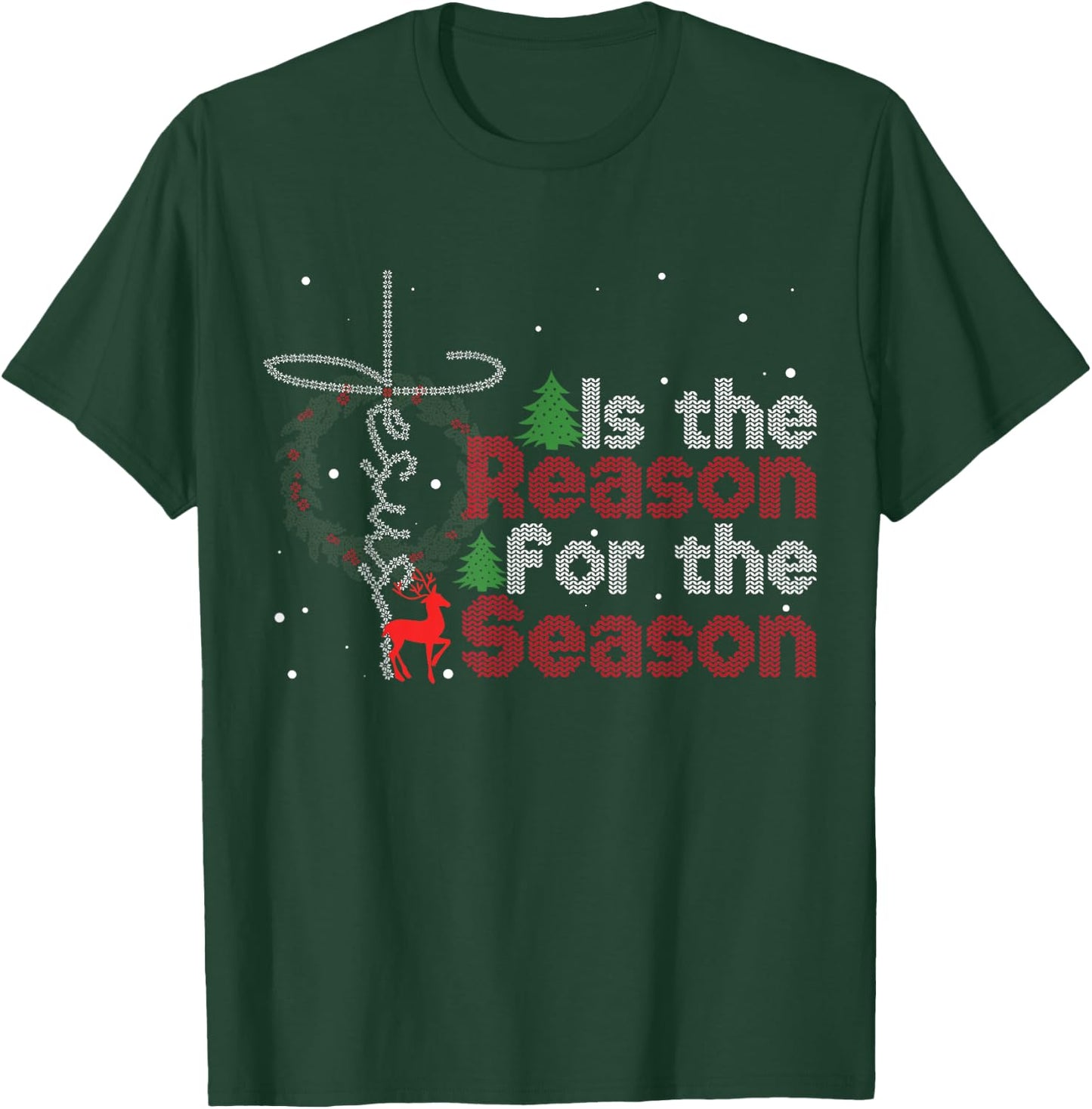 Christian Faith Christmas Jesus Is The Reason For The Season T-Shirt - T-Shirt | Forest