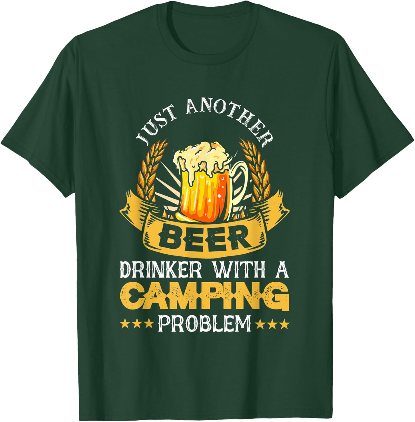 Just Another Beer Drinker With Camping Problem | Beer T-Shirt - T-Shirt | Forest