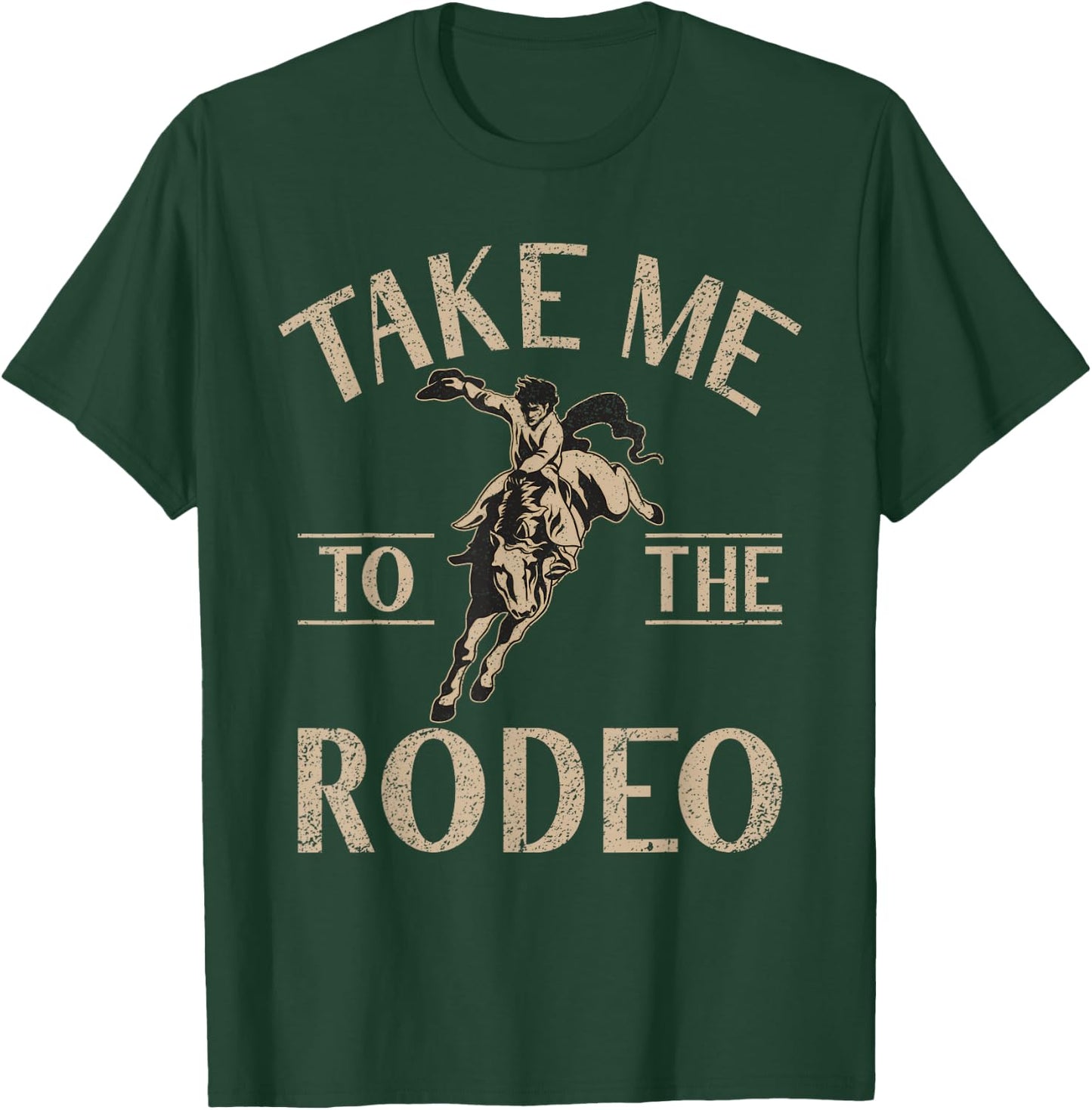 Take me to the Rodeo T-Shirt - T-Shirt | Forest