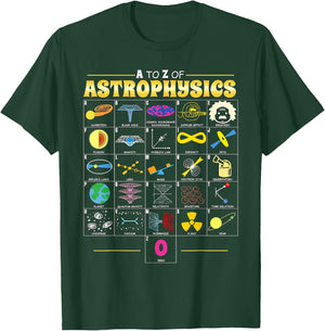 A To Z Astrophysics Funny Space Objects Science Lover Gift T-Shirt - T-Shirt | Forest