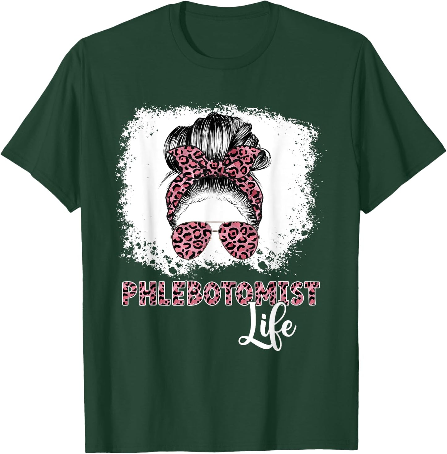 Phlebotomist Life Messy Bun Women Nurse Phlebotomy T-Shirt - T-Shirt | Forest