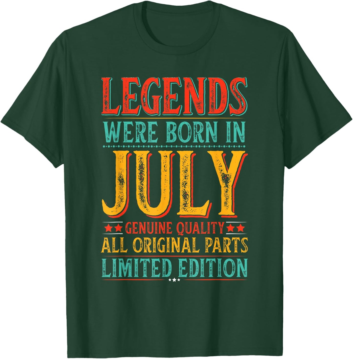 July Birthday Legends Were Born in July Funny Husband Dad T-Shirt - T-Shirt | Forest