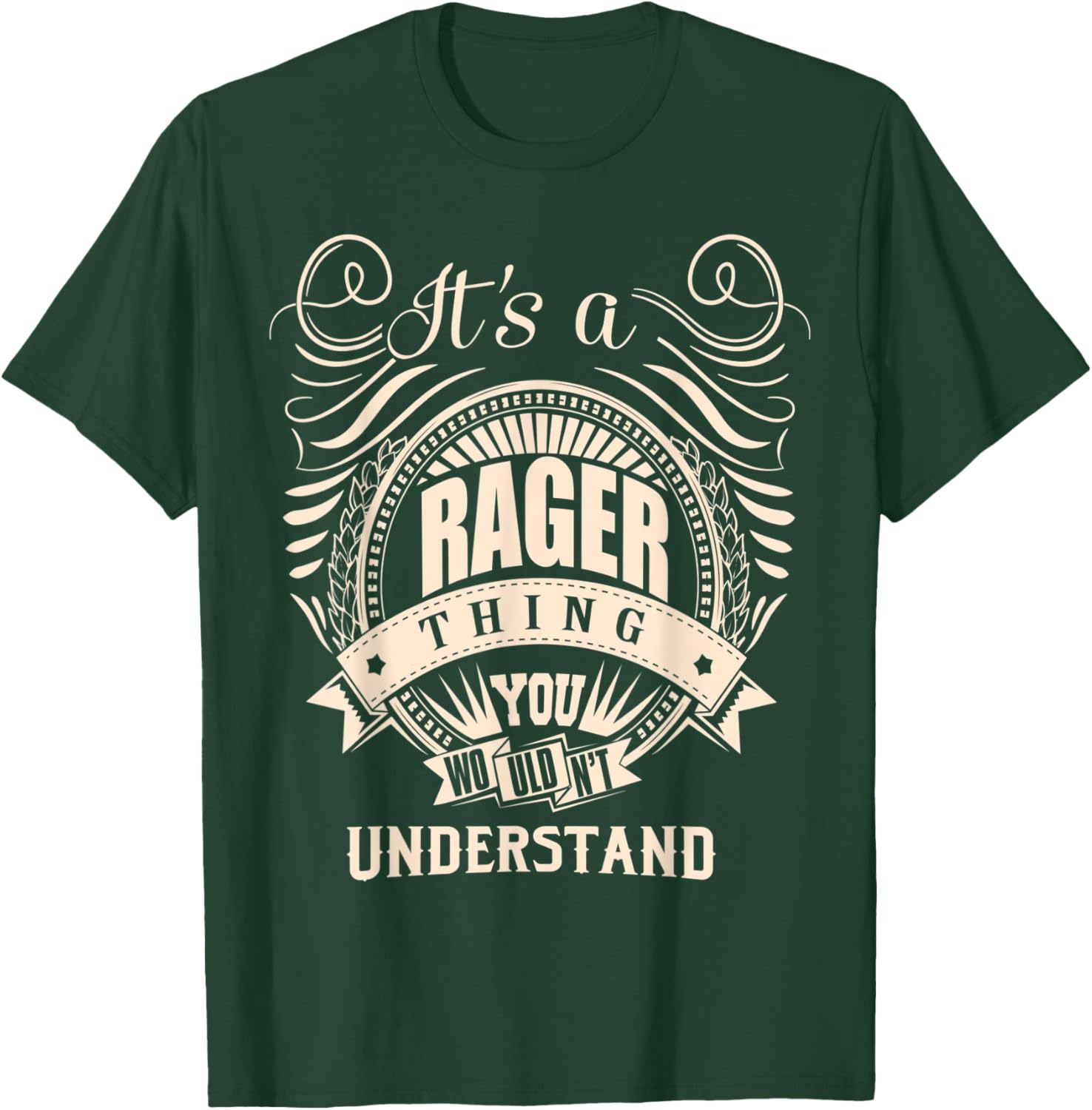 It's a RAGER Thing Gifts T-Shirt - T-Shirt | Forest