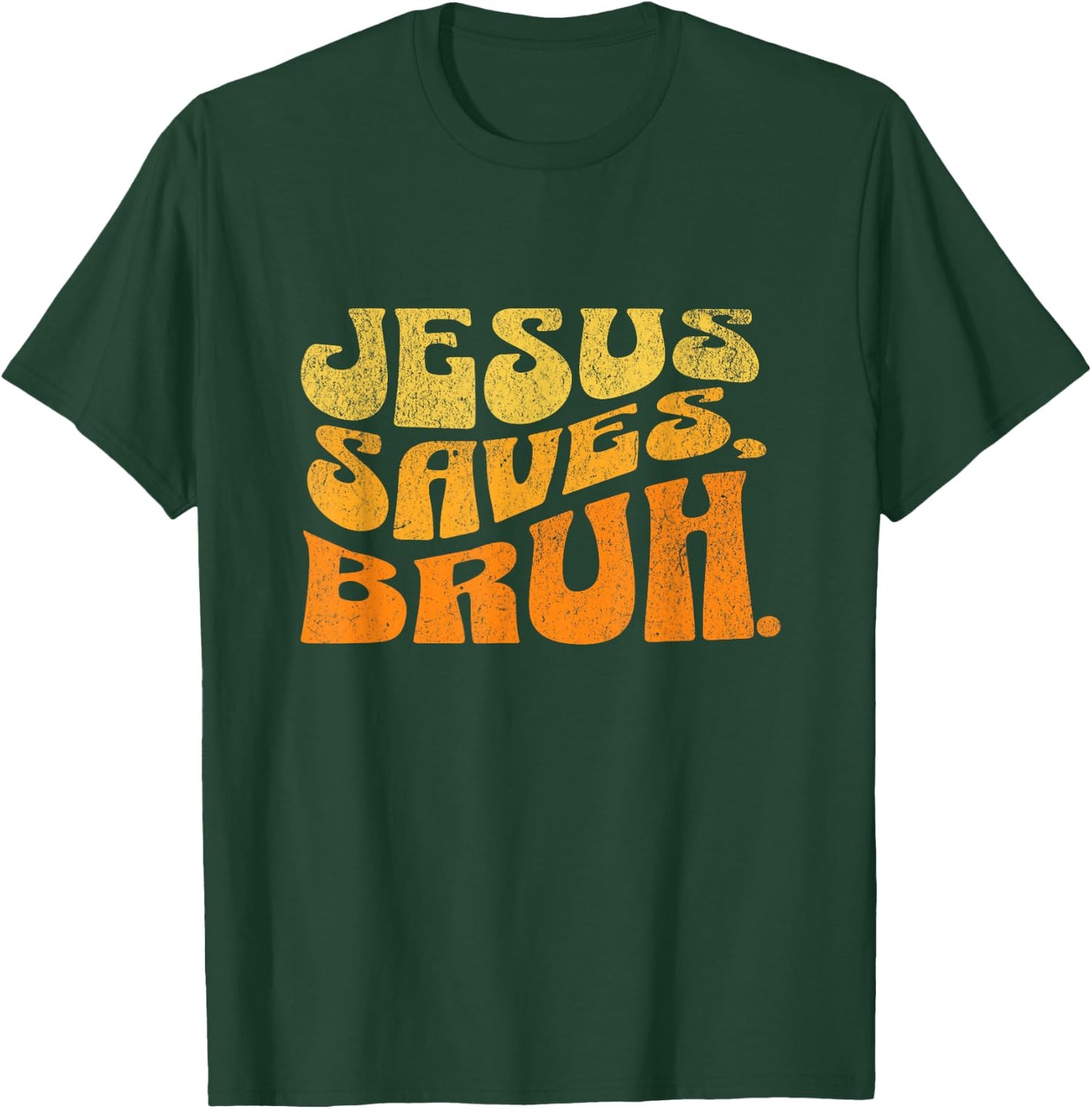 Jesus Saves Bruh Vintage Religious Christian Jesus Lovers T-Shirt - T-Shirt | Forest