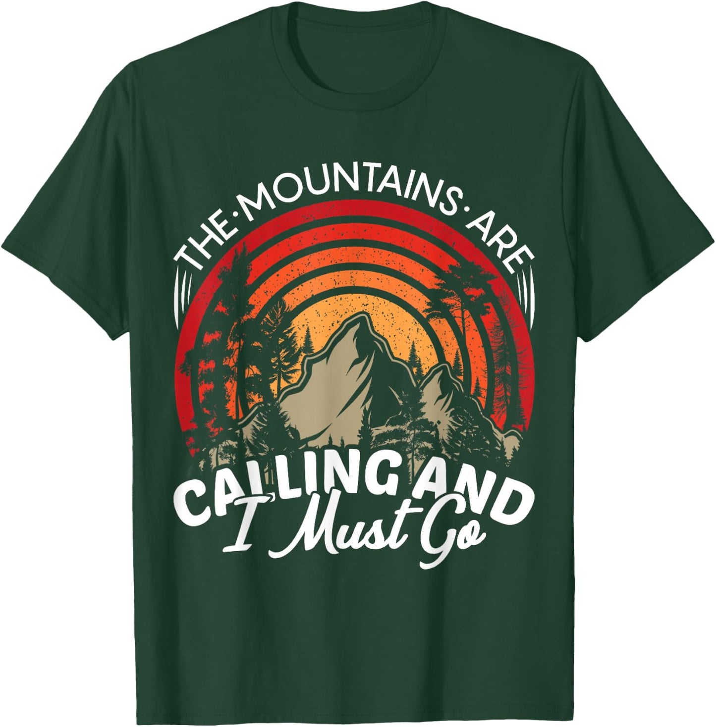 Funny Hiking Gifts & Camping Outdoor Hiker Apparel -Adults Black Classic Fit Short Sleeve The Mountains Are Calling And I Must Go T-Shirt - T-Shirt | Forest
