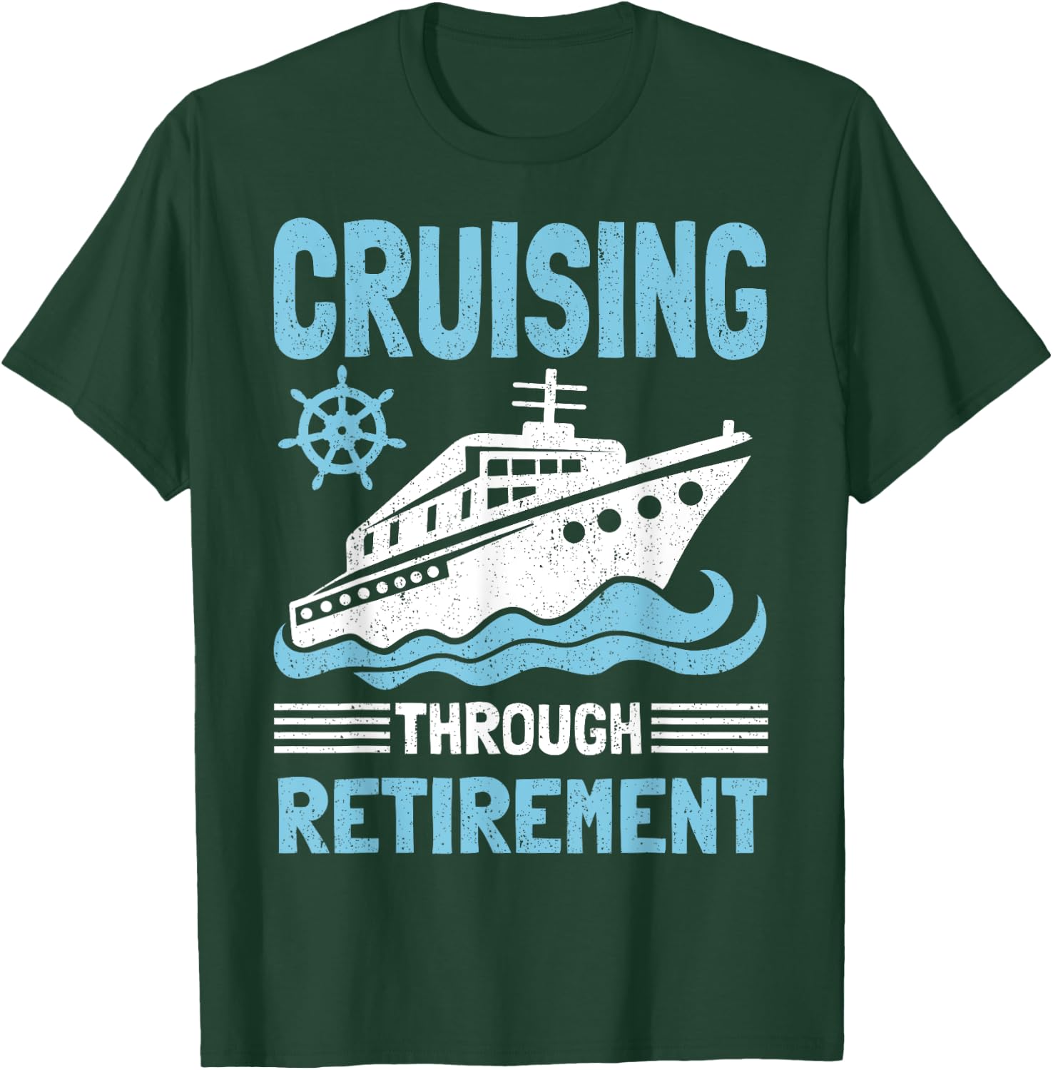 Funny Cruise Retirement Art Men Women Cruising Ship Vacation T-Shirt - T-Shirt | Forest