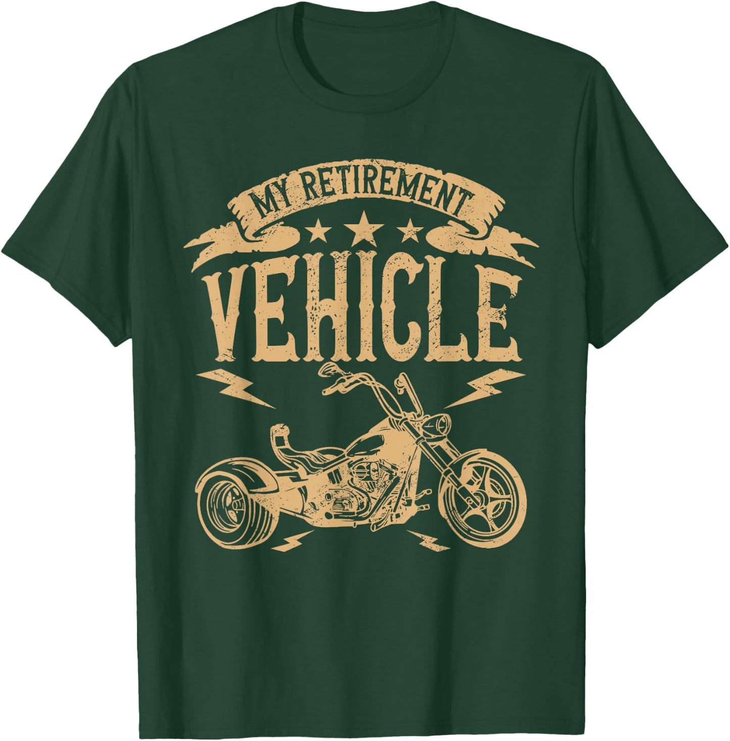 My Retirement Vehicle Three Wheels Motorcycle Trike T-Shirt - T-Shirt | Forest