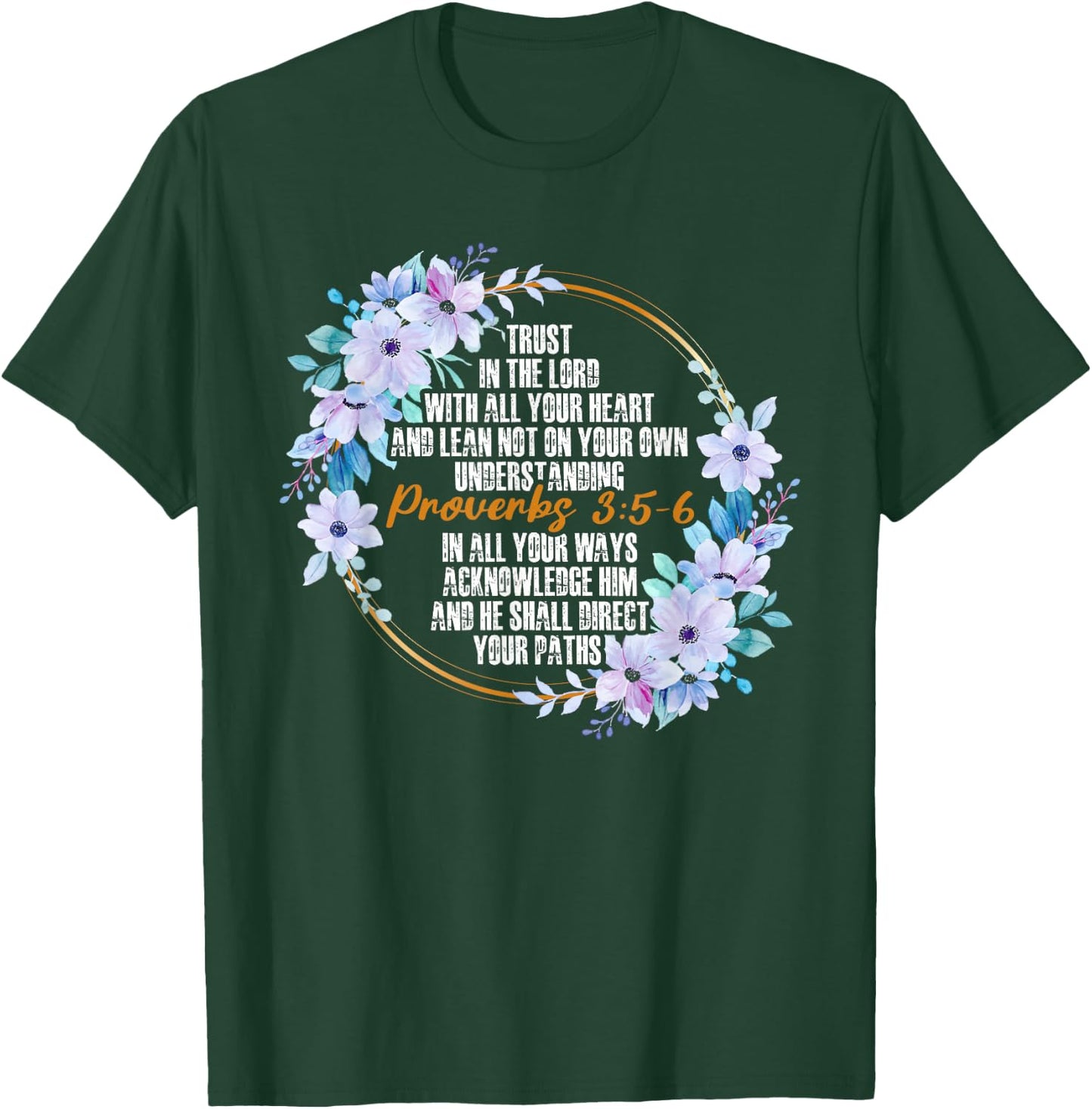 Proverbs 3:5-6 Bible Verse Religious Christian Men and Women T-Shirt - T-Shirt | Forest