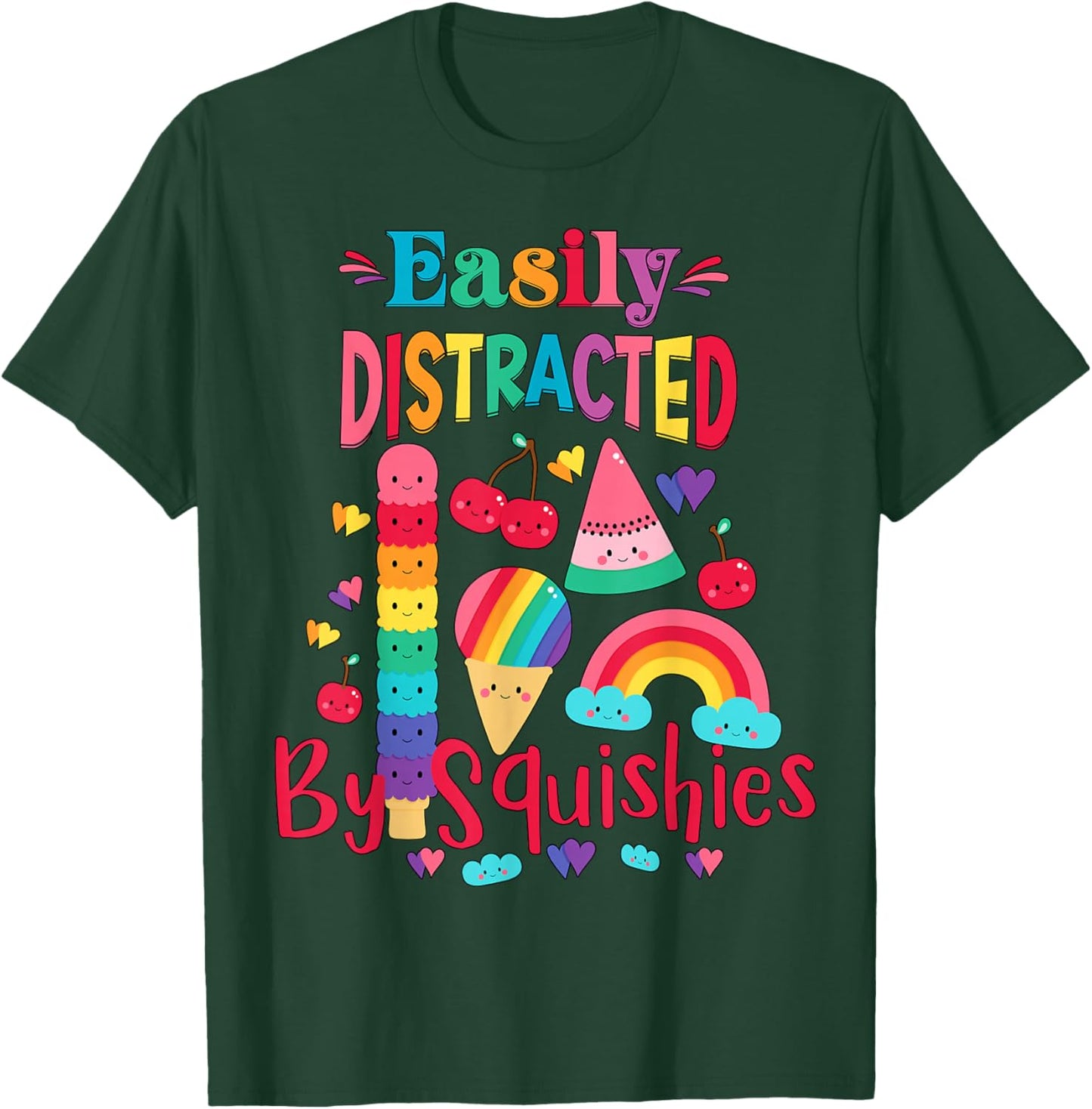 Girls Who Love Squishy Colors Easily Distracted By Squishies T-Shirt - T-Shirt | Forest