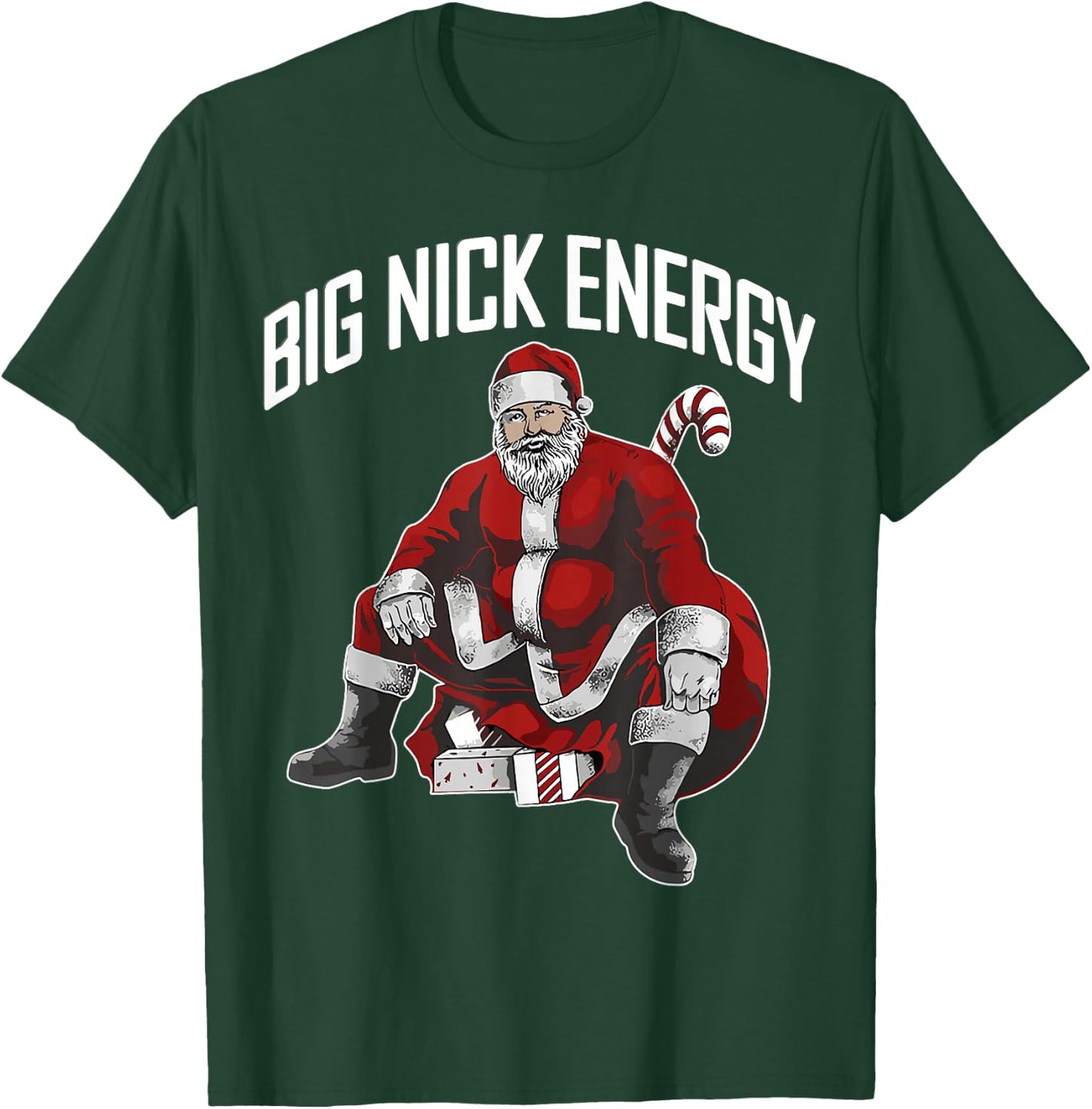 Santa Big Nick Energy Funny Meme Christmas Hilarious Xmas T-Shirt - T-Shirt | Forest
