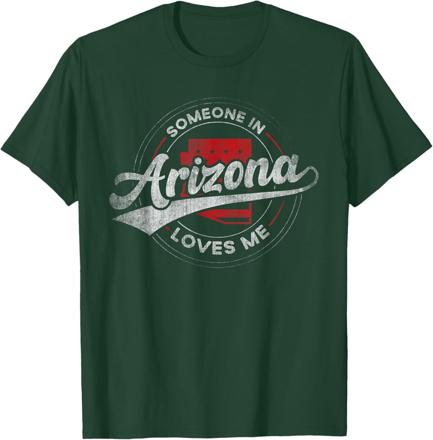 Someone in Arizona Loves Me Arizona T-Shirt - T-Shirt | Forest