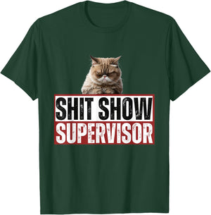 Hilarious Cat S.h.it Show Supervisor Funny Vintage T-Shirt - T-Shirt | Forest
