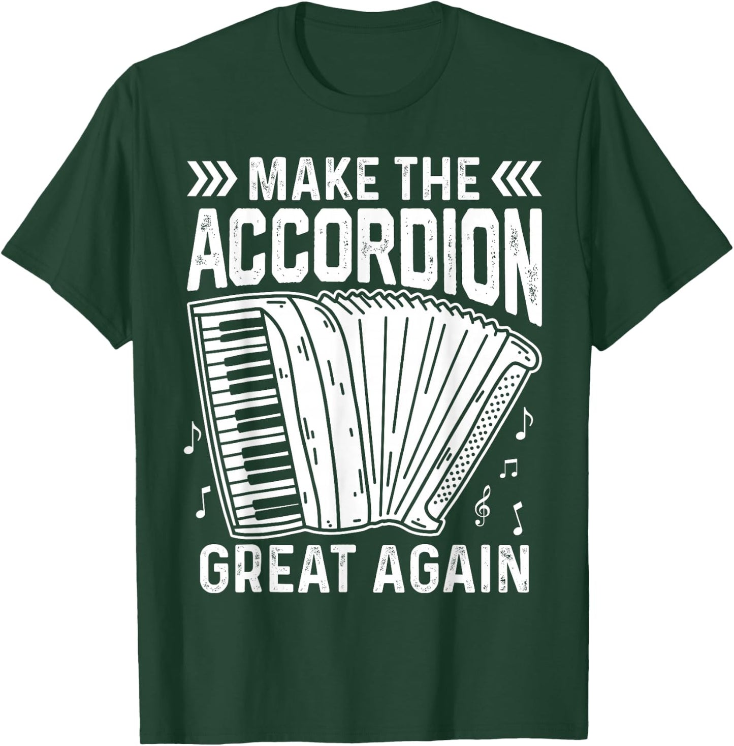 Make The Accordion Great Again T-Shirt - T-Shirt | Forest