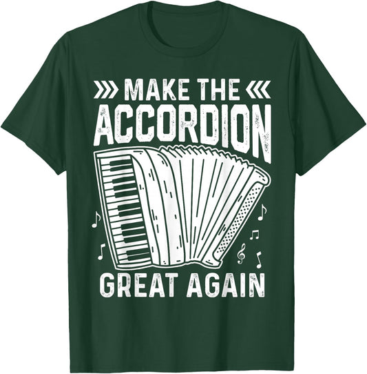 Make The Accordion Great Again T-Shirt - T-Shirt | Forest