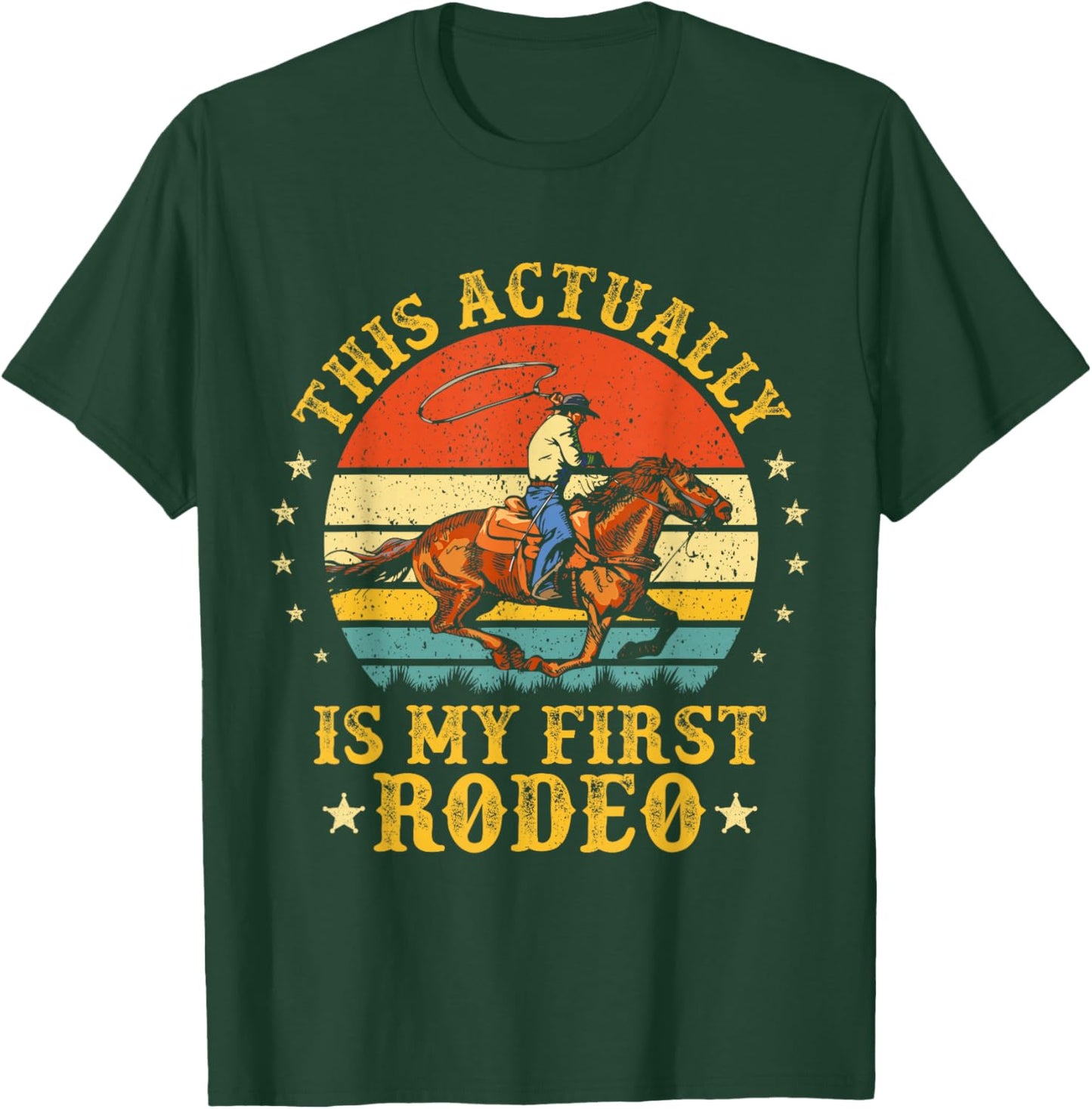 This Actually Is My First Rodeo Country Life Howdy Vintage T-Shirt - T-Shirt | Forest